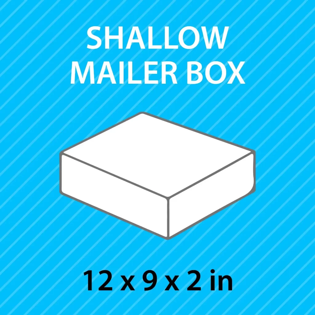 A small box labeled "shallow mailer box" in clear, bold text.